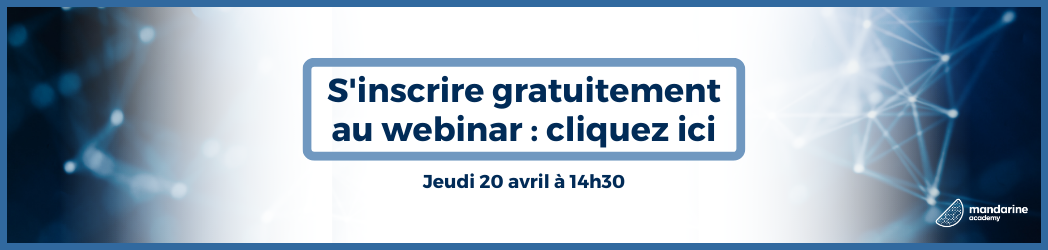 Bannière cliquable S'inscrire au webinar : Cliquez ici