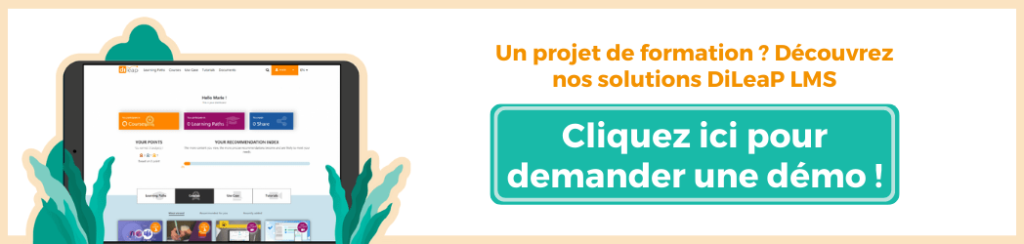 Bannière cliquable Un projet de formation ? Découvrez nos solutions DiLeaP LMS ! Cliquez ici pour demander une démo