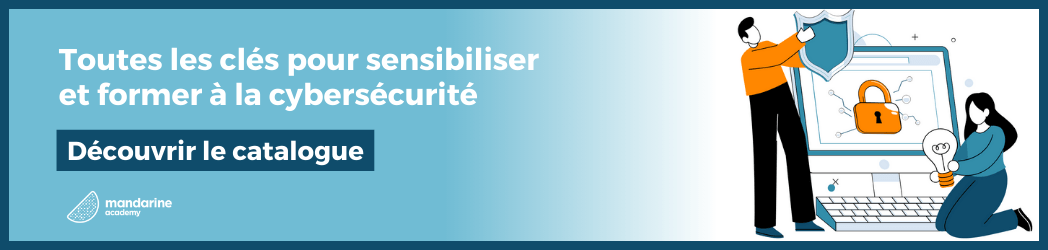 Bannière cliquable : Toutes les clés pour sensibiliser et former à la cybersécurité, découvrir le catalogue