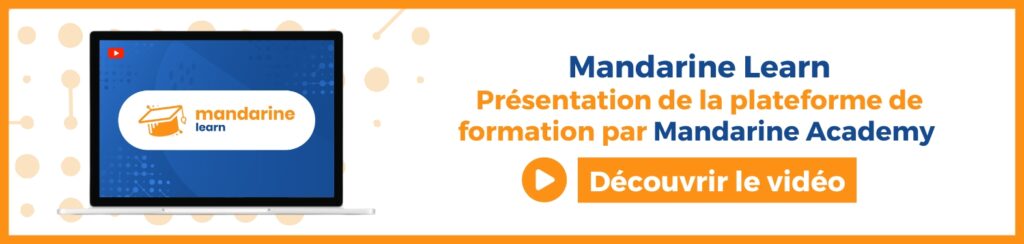 bannière cliquable - présentation de Mandarine Learn, la plateforme de formation