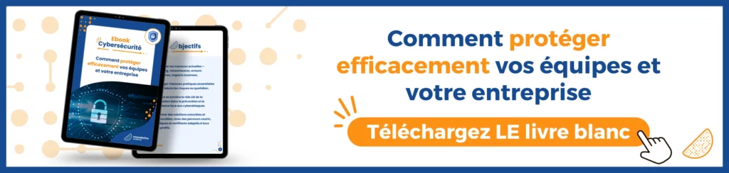 Comment protéger efficacement vos équipes et votre entreprise